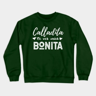 Calladita Te Ves Mas Bonita Crewneck Sweatshirt